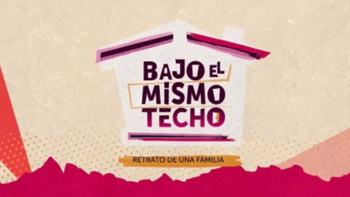 Bajo El Mismo Techo